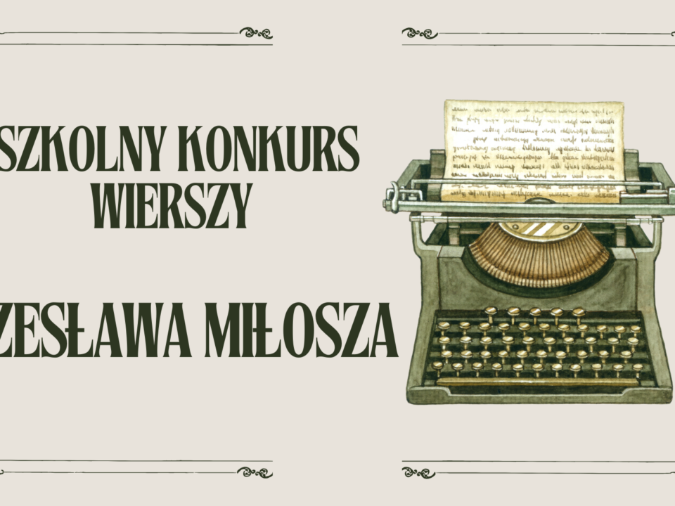 Szkolny Konkurs Wierszy Czesława Miłosza